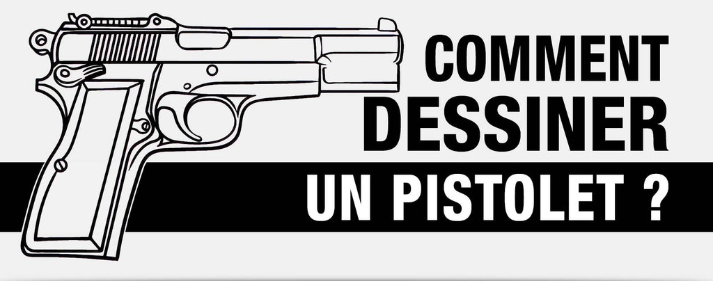 Comment dessiner un pistolet ?